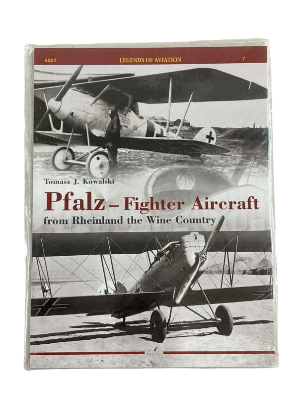 WW1 German Pfalz Fighter Aircraft From Rheinland to Wine Country Reference Book