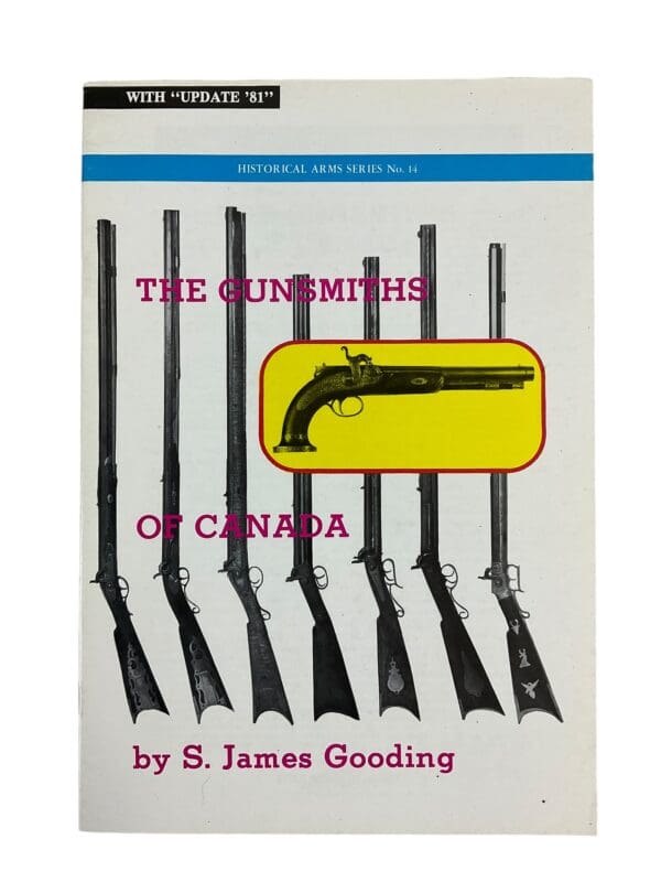 Canadian Gunsmiths of Canada Historical Arms 14 Reference Book