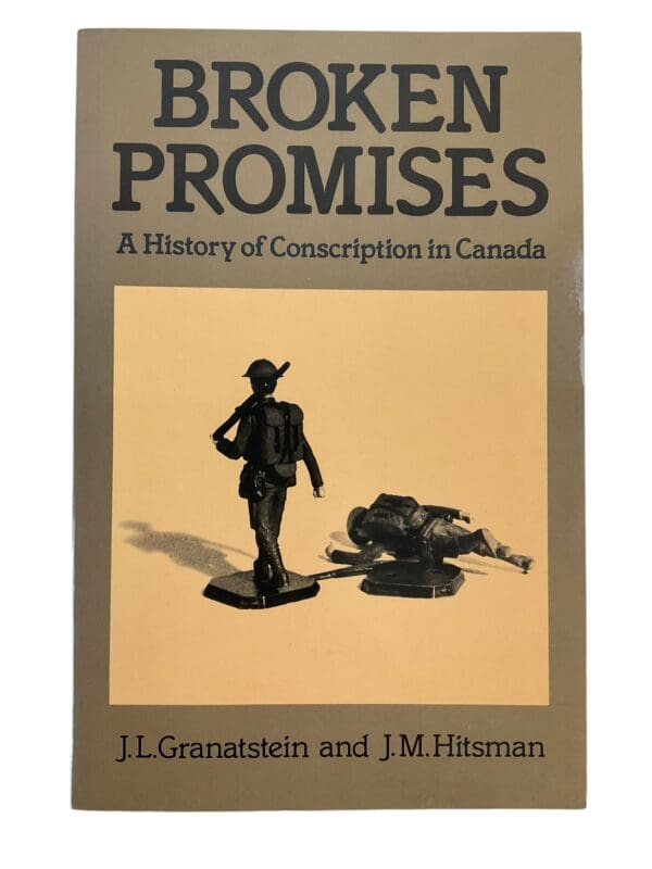 WW1 WW2 Cold War Canadian Broken Promises History of Conscription Reference Book