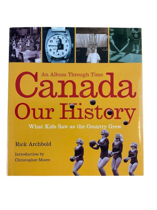 Canadian Album Through Time Canada Our History What Kids Saw Reference Book