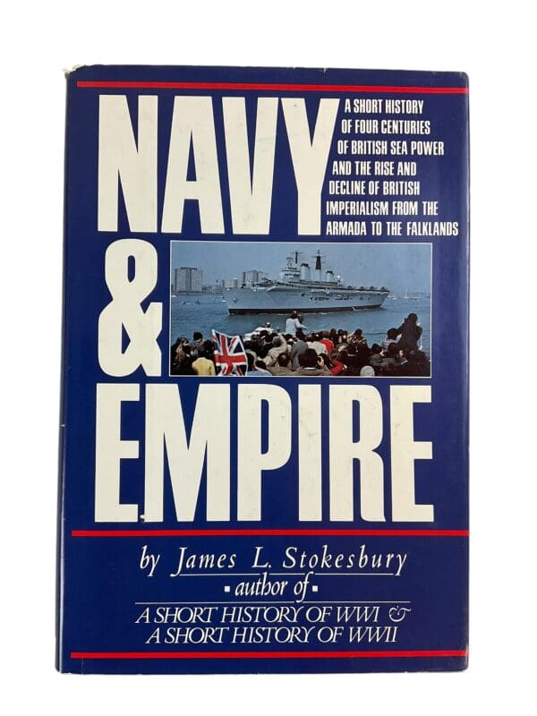 WW1 WW2 British RN Navy and Empire James L Stokesbury Hardcover Reference Book