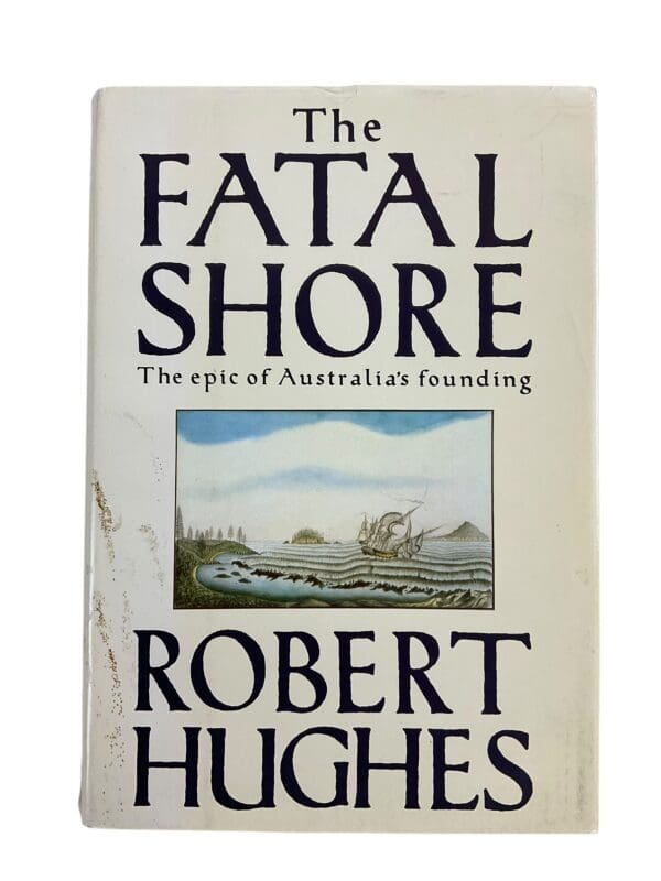 Australias Founding The Fatal Shore Reference Book