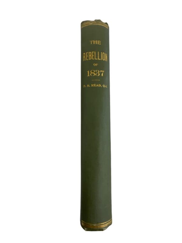 The Canadian Rebellion of 1837 Hardcover Reference Book