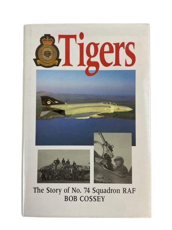 WW1 WW2 British RAF 74th Squadron Tigers Bob Cossey Hardcover Reference Book