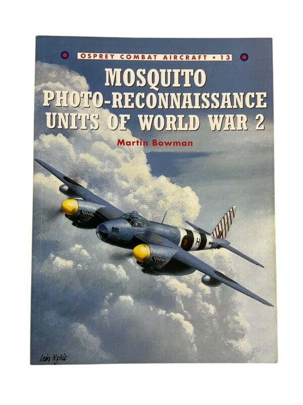 WW2 British RAF Mosquito Photo Reconnaissance Units of WW2 Osprey Aircraft No 13 Softcover Reference Book