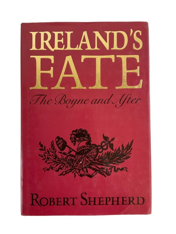 British Ireland's Fate The Boyne and After Reference Book