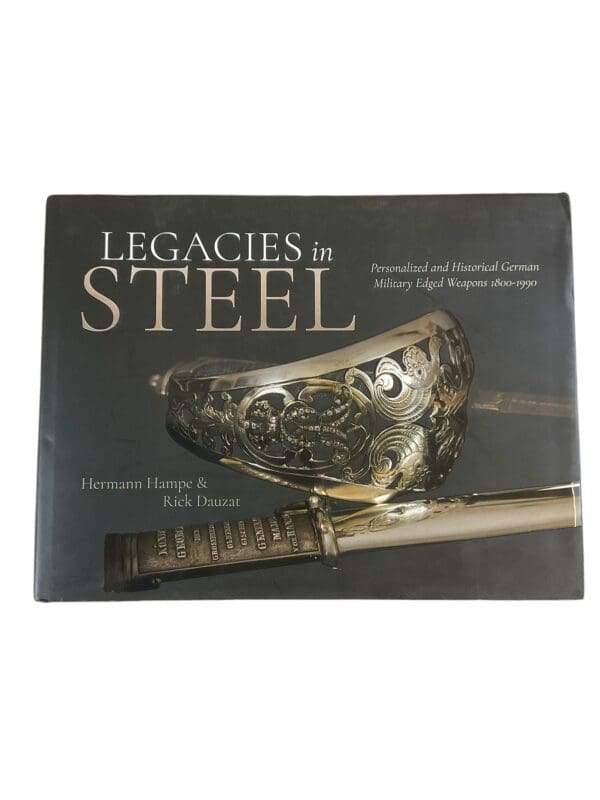 WW1 WW2 Imperial German Legacies in Steel Hard Cover Reference Book