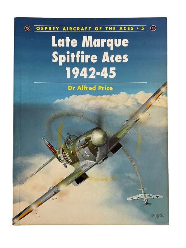 WW2 British RAF Late Marque Spitfire Aces 1942-45 Osprey Aircraft No 5 Softcover Reference Book