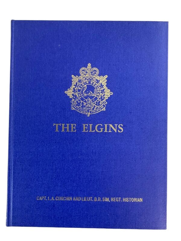 WW1 WW1 Canadian The Elgins The Story Of The Elgin Regiment RCAC Reference Book