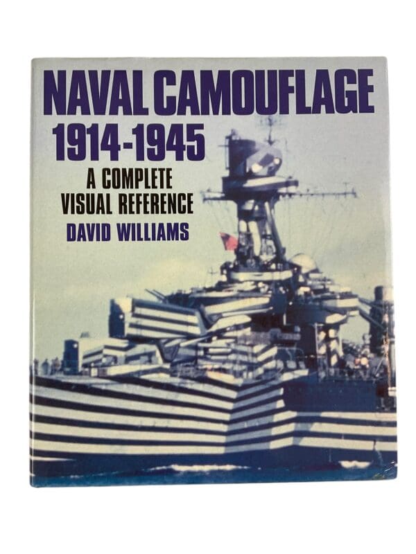 WW1 WW2 Naval Camouflage 1914-1945 A Complete Visual Reference Reference Book