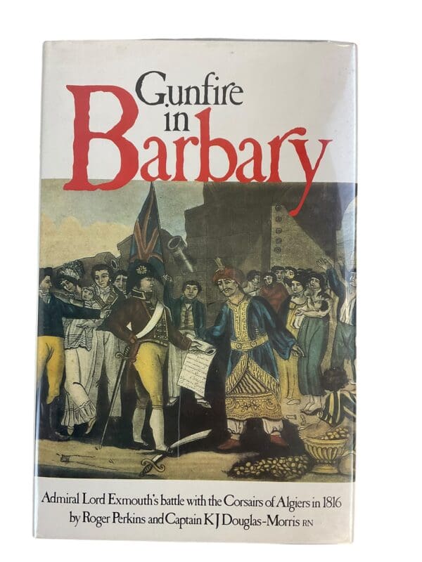 British Napoleonic Navy Gunfire in Barbary Reference Book