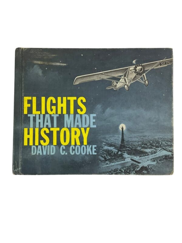 WW1 WW2 Flights That Made History David C Cooke Hardcover Reference Book