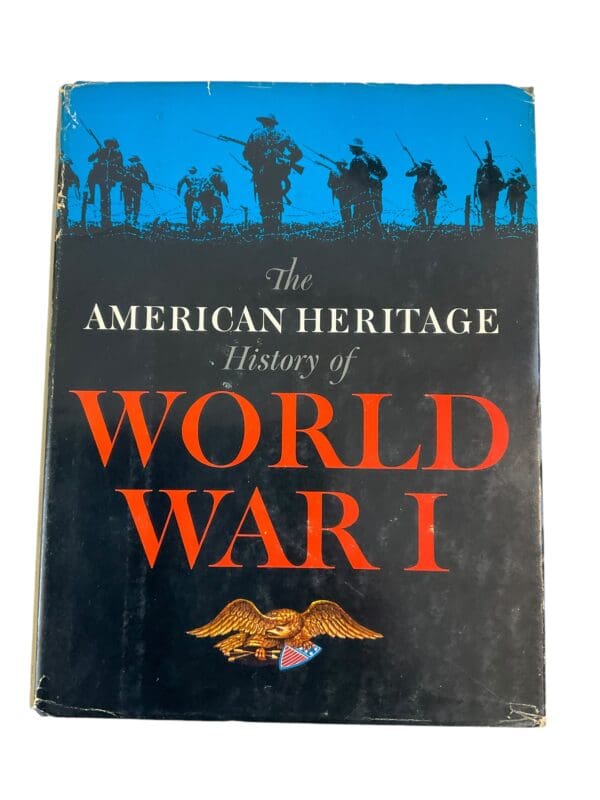 The American Heritage History of World War 1 Hardcover Reference Book