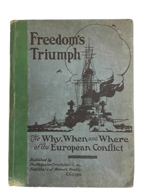 WW1 US British French Freedoms Triumph Why When & Where Of The European War Book