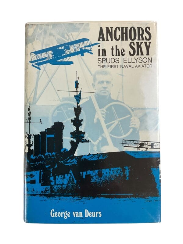 WW1 US AEF USN Anchors in the Sky Spuds Ellyson Hardcover Reference Book