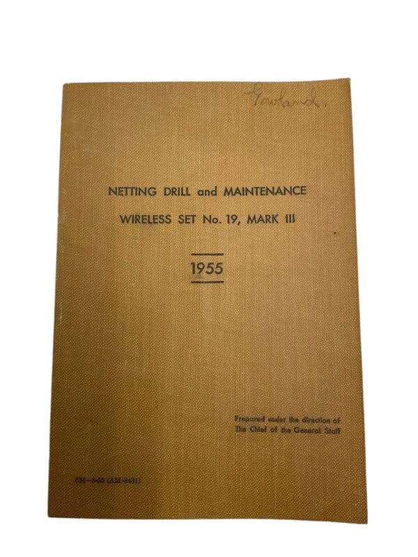 British Netting Drill and Maintenance Wireless Set No 19 Mark 3 1955 Reference Guide