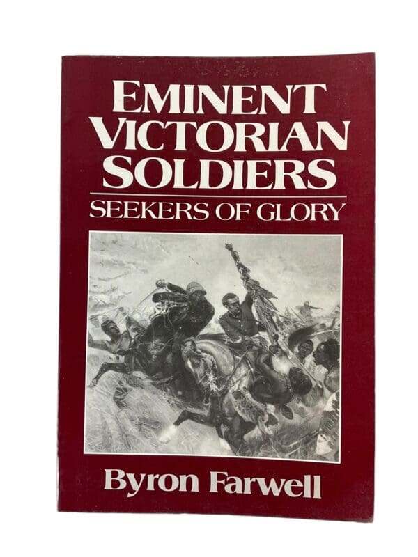 British Eminent Victorian Soldiers Seekers of Glory Reference Book