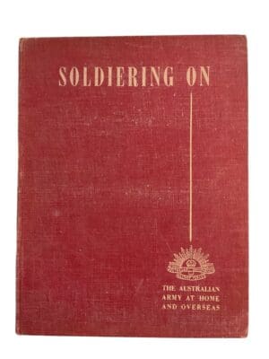 WW2 Australian Soldiering On Army At Home And Overseas Book