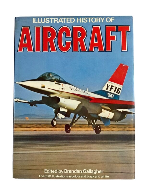 Illustrated History of Aircraft Hardcover Reference Book