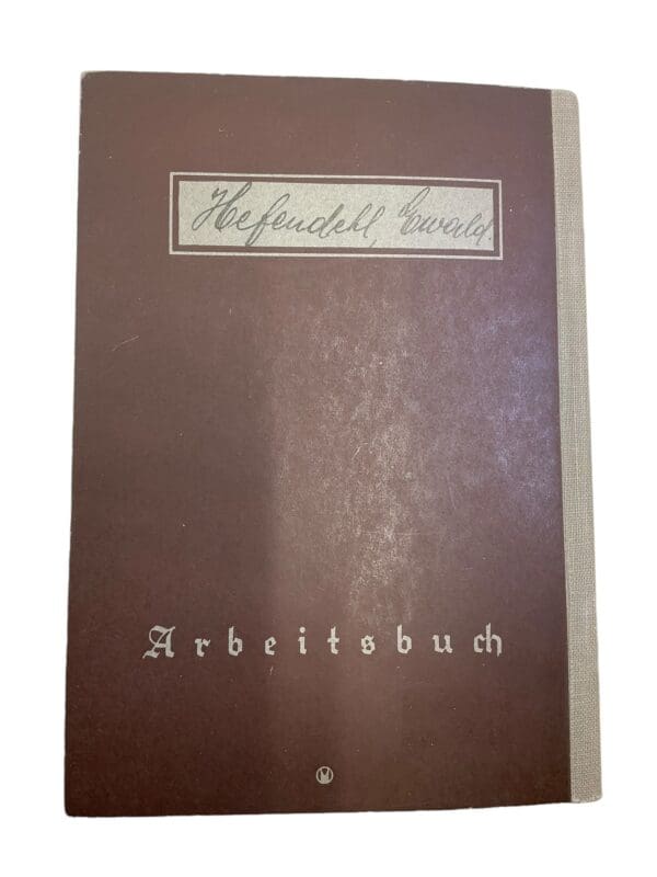 WW2 German Arbeitsbuch Employment Record Book - Hefendehl