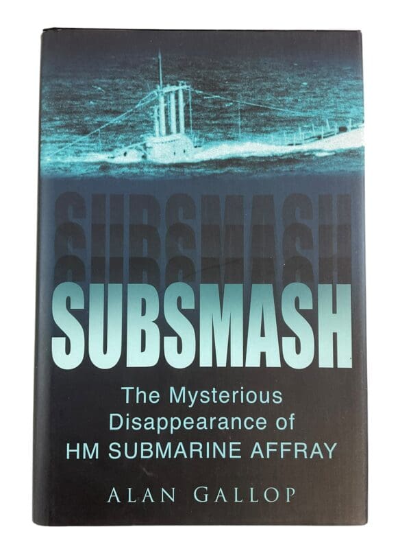 British Royal Navy Subsmash The Mysterious Disappearance of HM Submarine Affray Hardcover Reference Book