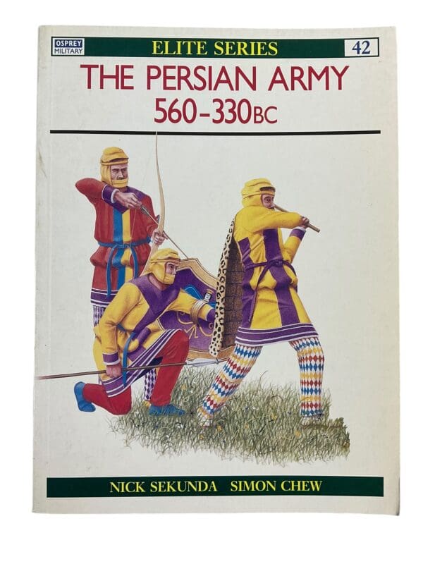 The Persian Army 560-330 BC Elite 42 Osprey Reference Book