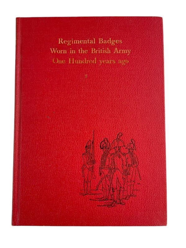 Regimental Badges Worn in the British Army 100 Years Ago HC Reference Book