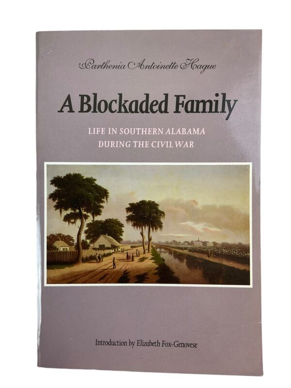 US Civil War A Blockaded Family Life in Southern Alabama SC Reference Book