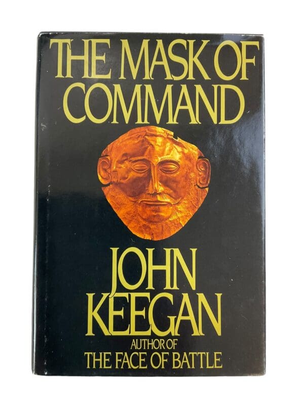 US British Generals Mask Of Command Pre WW1-VIetnam Reference Book