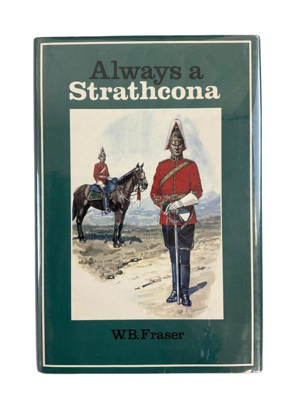 Pre WW1 To Post WW2 Canadian Always A Strathcona Book