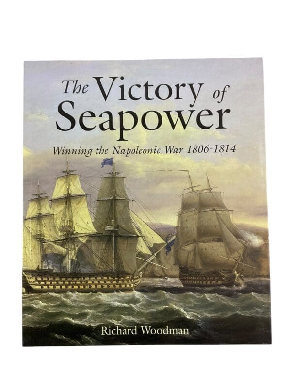 Napoleonic Wars The Victory Of Seapower  Reference Book