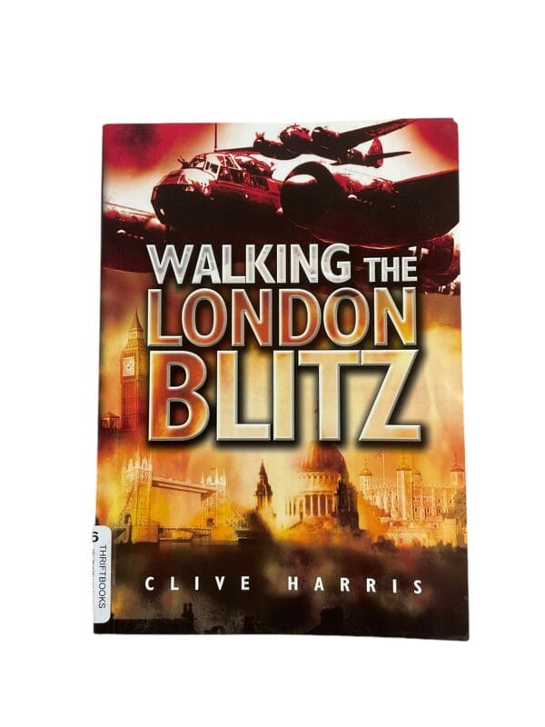 WW2 Britain Walking The London Blitz Reference Book