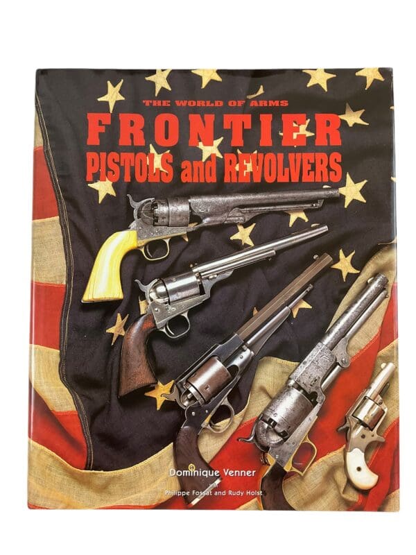 US  Frontier Pistols And Revolvers Reference Book