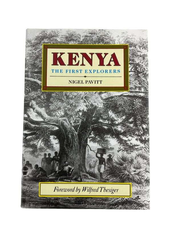 Kenya The First Explorers by Nigel Pavitt Reference Book