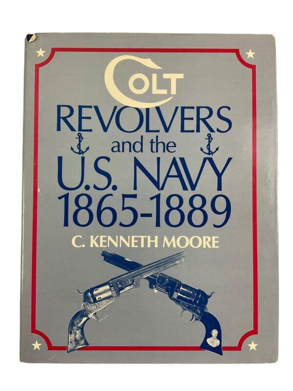 US  USN Colt Revolvers And The US Navy 1869 To 1889  Reference Book