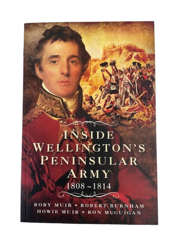 British Napoleonic Inside Wellington's Peninsular Army Reference Book