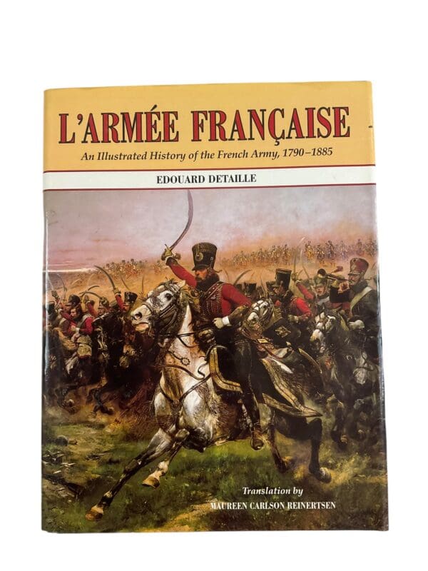 L'Armee Francaise An Illustrated History Of The French Army Reference Book