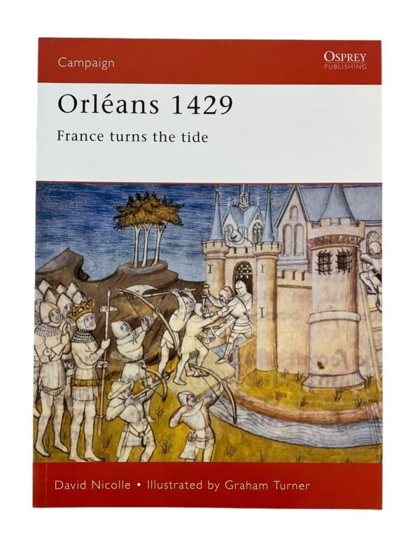 Hundred Years War Orleans 1429 France Turns The Tide Osprey 94 Reference Book