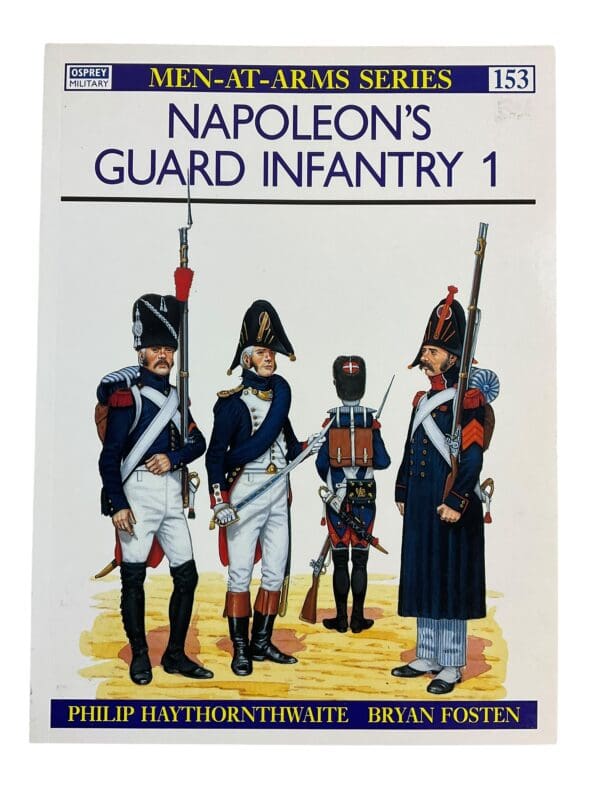 French Napoleons Guard Infantry 1 Osprey MAA No 153 Softcover Reference Book