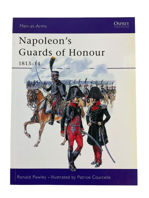 French Napoleons Guards of Honour Osprey No 378 Softcover Reference Book