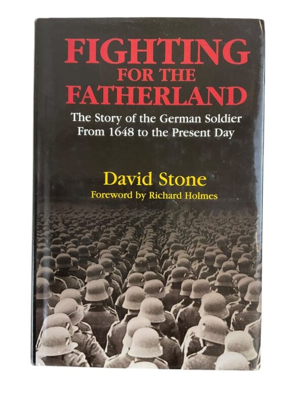 German Fighting for the Fatherland Story of the German Soldier HC Reference Book