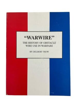 Warwire History of Obstacle Wire Use In Warfare From US Civil War Reference Book