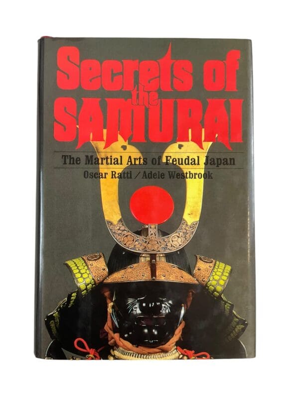 Secrets of the Samurai The Martial Arts of Feudal Japan Hardcover Reference Book