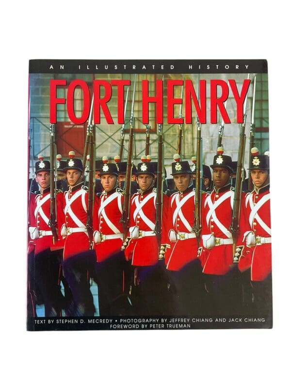 Fort Henry an Illustrated History Reference Book