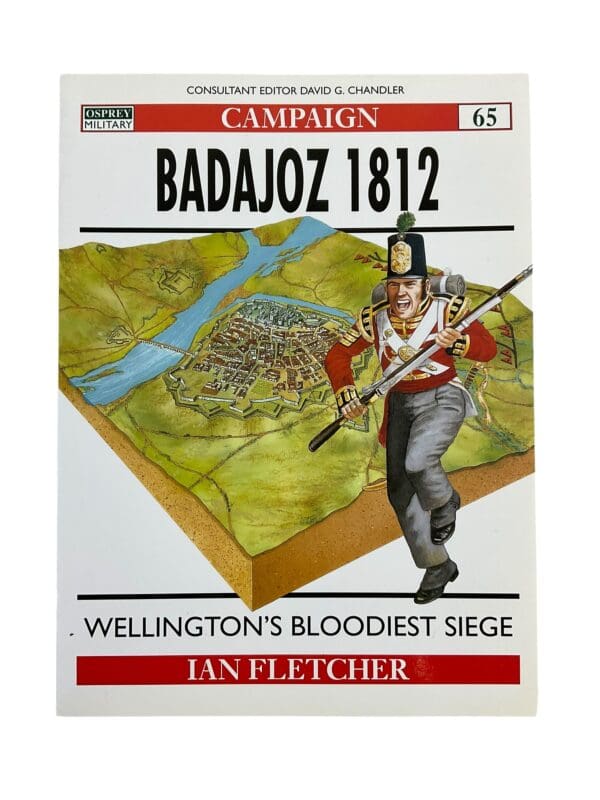 French German British Wellington Badajoz 1812 Osprey Campaign Series 65