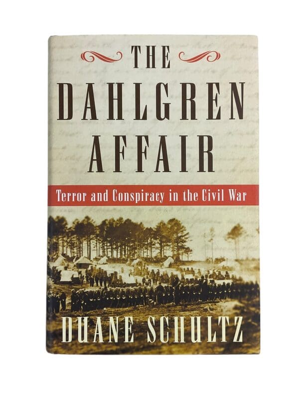 US Civil War Dahlgren Affair Terror and Conspiracy Duane Schultz Reference Book