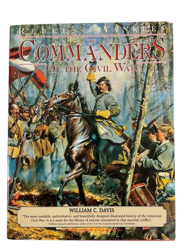 US Rebels and Yankees The Commanders of the Civil War Hardcover Reference Book