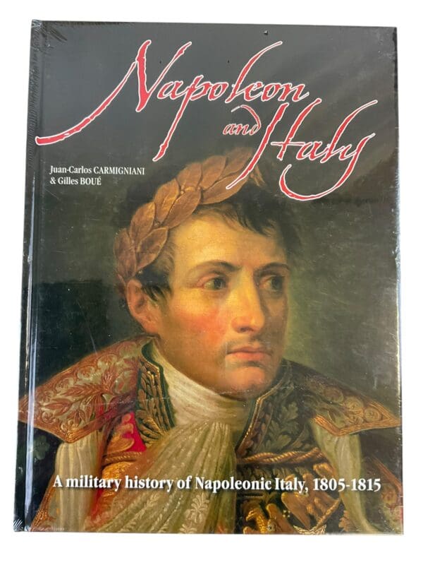 Napoleon & Italy Military History of Napoleonic Italy 1805-1815 Reference Book