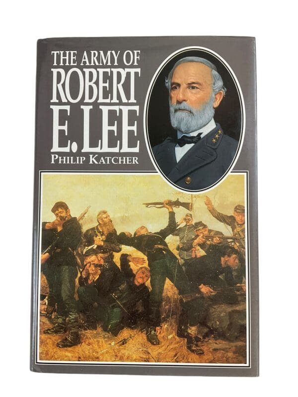 US Civil War The Army Of Robert E Lee Northern Virginia Reference Book