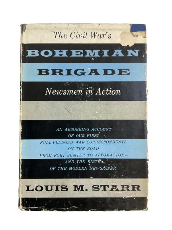 US The Civil Wars Bohemian Brigade Newsmen in Action Louis Starr Reference Book